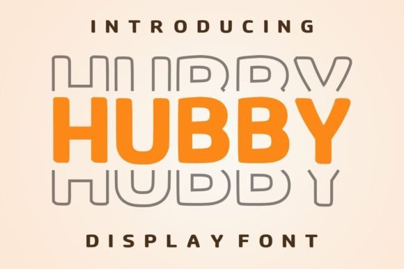 Hubby: The Friendly Display Font for Your Next Project