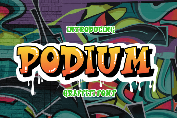 Podium: A Graffiti Display Font for Bold Creators